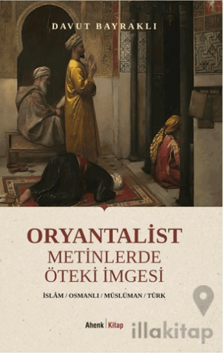 Oryantalist Metinlerde Öteki İmgesi