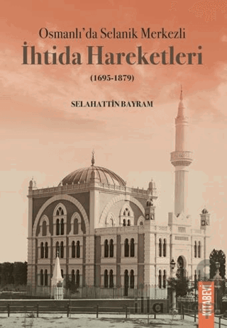 Osmanlı’da Selanik Merkezli İhtida Hareketleri (1695-1879)