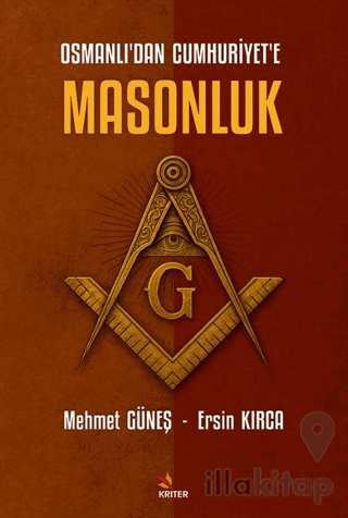 Osmanlı’dan Cumhuriyet’e Masonluk