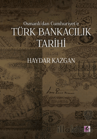 Osmanlı’dan Cumhuriyet’e Türk Bankacılık Tarihi