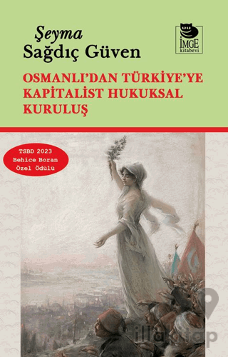 Osmanlı’dan Türkiye’ye Kapitalist Hukuksal Kuruluş