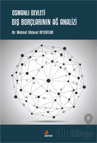 Osmanlı Devleti Dış Borçlarının Ağ Analizi