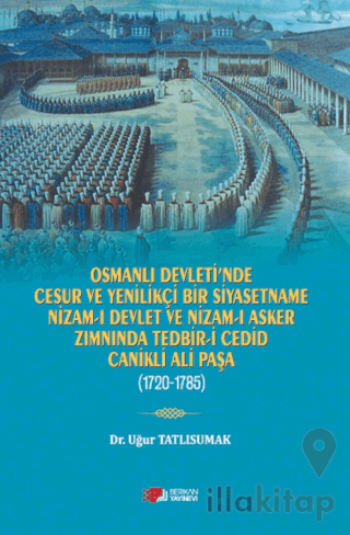 Osmanlı Devleti’nde Cesur ve Yenilikçi Bir Siyasetname