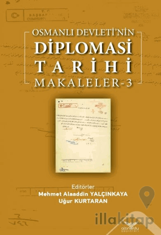 Osmanlı Devleti’nin Diplomasi Tarihi Makaleler - 3