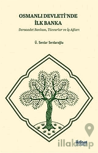 Osmanlı Devleti'nde İlk Banka: Dersaadet Bankası, Tüccarlar ve İş Ağları