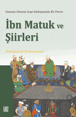 Osmanlı Döneminde Arap Edebiyatında Bir Portre İbn Matuk ve Şiirleri
