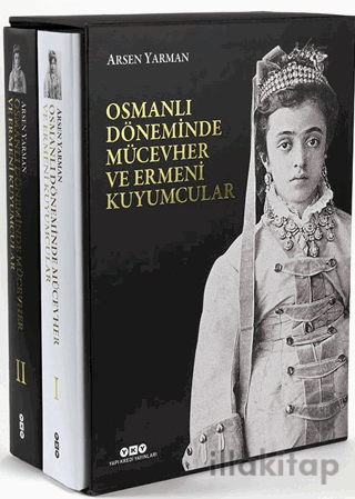 Osmanlı Döneminde Mücevher ve Ermeni Kuyumcular (2 Cilt Kutulu)