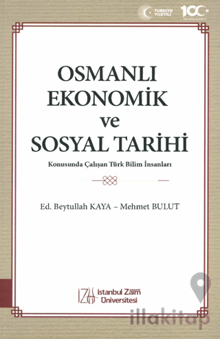 Osmanlı Ekonomik ve Sosyal Tarihi Konusunda Çalışan Türk Bilim İnsanları