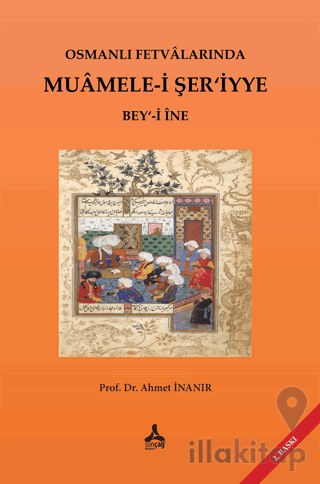 Osmanlı Fetvalarında Muamele-i Şer’iyye Bey‘-i İne