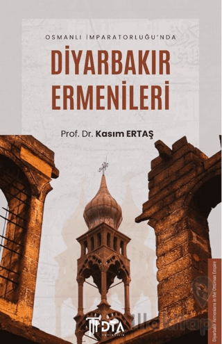 Osmanlı İmparatorluğu’nda Diyarbakır Ermenileri