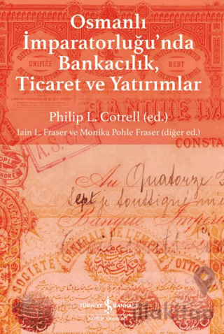 Osmanlı İmparatorluğu'nda Bankacılık, Ticaret ve Yatırım