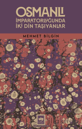 Osmanlı İmparatorluğunda İki Din Taşıyanlar