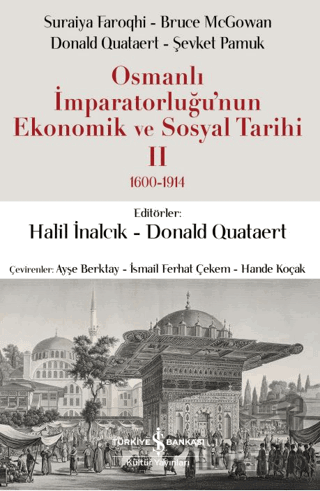 Osmanlı İmparatorluğu'nun Ekonomik ve Sosyal Tarihi-2 1600-1914