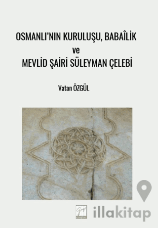 Osmanlı’nın Kuruluşu, Babailik ve Mevlid Şairi Süleyman Çelebi
