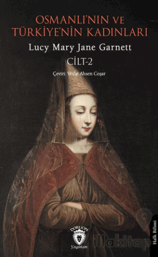 Osmanlı’nın ve Türkiye’nin Kadınları Cilt 2