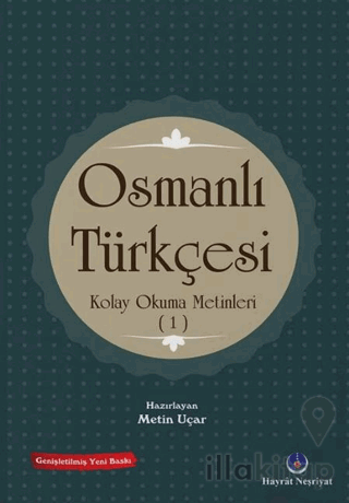 Osmanlı Türkçesi Kolay Okuma Metinleri 1