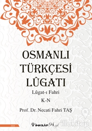 Osmanlı Türkçesi Lügatı - Lügat-ı Fahri K-N