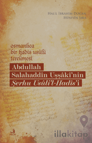 Osmanlıca Bir Hadis Usulü Tercümesi: Abdullah Salahaddin Uşşaki'nin Şerhu Usuli'l-Hadis'i