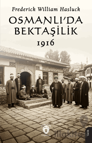 Osmanlı'da Bektaşilik 1916