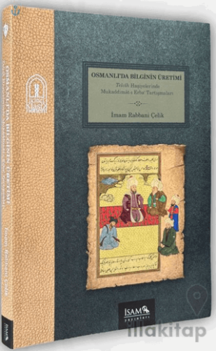 Osmanlıda Bilginin Üretimi