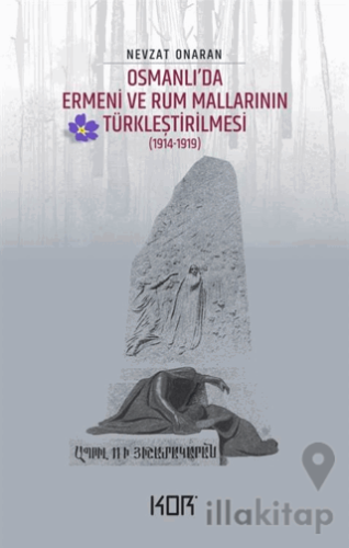 Osmanlı'da Ermeni ve Rum Mallarının Türkleştirilmesi (1914-1919) - Emval-i Metrukenin Tasfiyesi 1