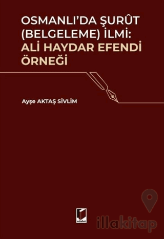 Osmanlı'da Şurut (Belgeleme) İlmi: Ali Haydar Efendi Örneği