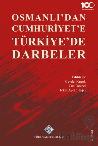 Osmanlı'dan Cumhuriyet'e Türkiye'de Darbeler