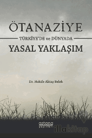 Ötanaziye Türkiye’de ve Dünyada Yasal Yaklaşım