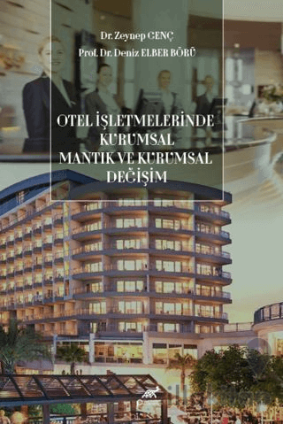 Otel İşletmelerinde Kurumsal Mantık ve Kurumsal Değişim