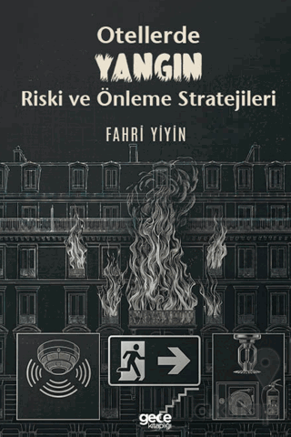 Otellerde Yangın Riski ve Önleme Stratejileri