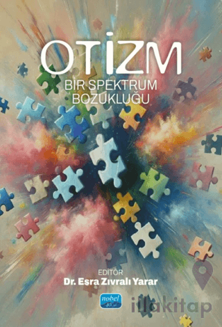 Otizm - Bir Spektrum Bozukluğu