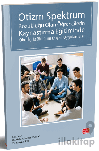 Otizm Spektrum Bozukluğu Olan Öğrencilerin Kaynaştırma Eğitiminde Okul İçi İş Birliğine Dayalı Uygulamalar