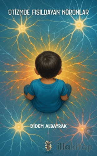 Otizmde Fısıldayan Nöronlar