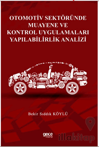 Otomotiv Sektöründe Muayene ve Kontrol Uygulamaları Yapılabilirlik Analizi