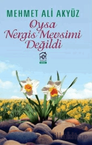 Oysa Nergis Mevsimi Değildi