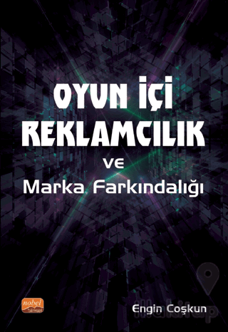 Oyun İçi Reklamcılık ve Marka Farkındalığı