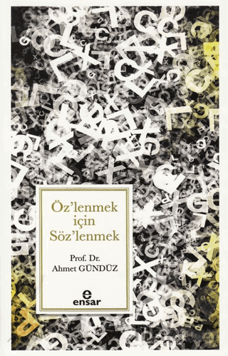 Öz’lenmek için Söz’lenmek