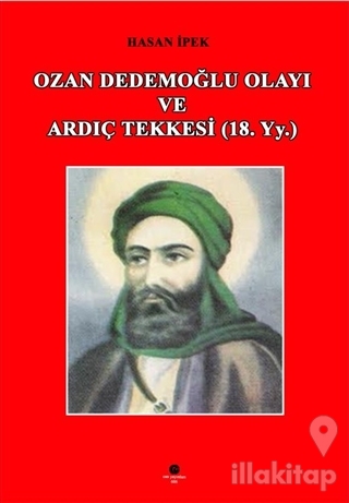 Ozan Dedemoğlu Olayı ve Ardıç Tekkesi (18. Yy.)