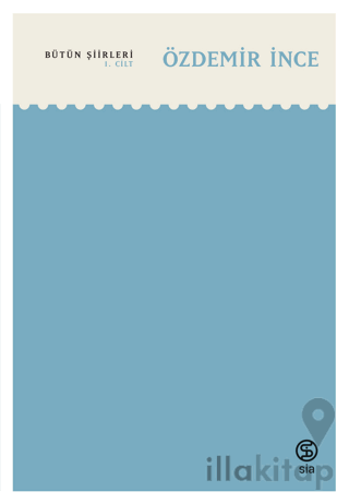 Özdemir İnce - Bütün Şiirleri 1. Cilt