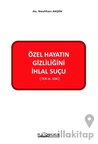 Özel Hayatın Gizliliğini İhlal Suçu