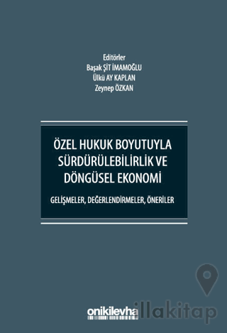 Özel Hukuk Boyutuyla Sürdürülebilirlik ve Döngüsel Ekonomi