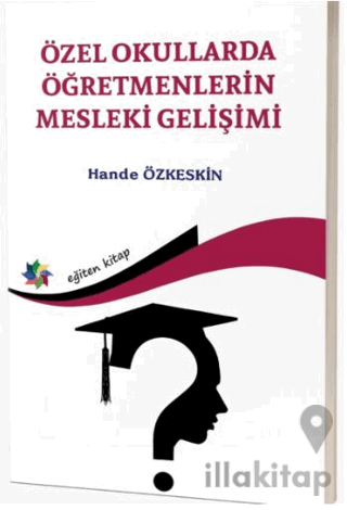 Özel Okullarda Öğretmenlerin Mesleki Gelişimi
