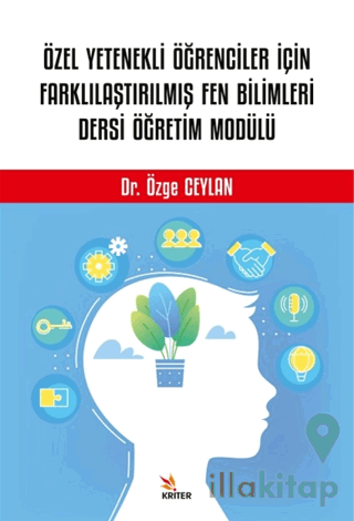 Özel Yetenekli Öğrenciler İçin Farklılaştırılmış Fen Bilimleri Dersi Öğretim Modülü