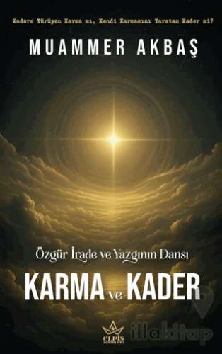 Özgür İrade ve Yazgının Dansı – Karma ve Kader