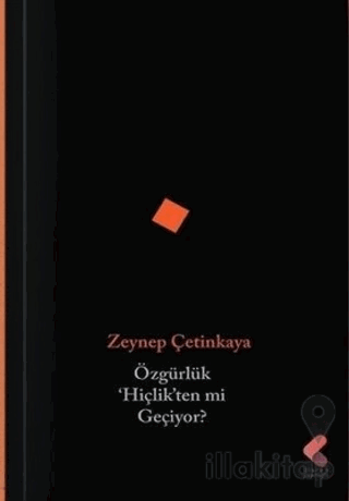 Özgürlük Hiçlikten mi Geçiyor?