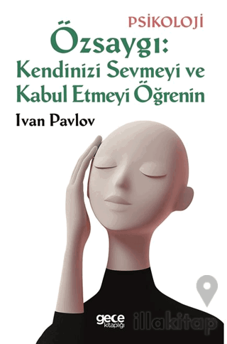 Özsaygı: Kendinizi Sevmeyi ve Kabul Etmeyi Öğrenin