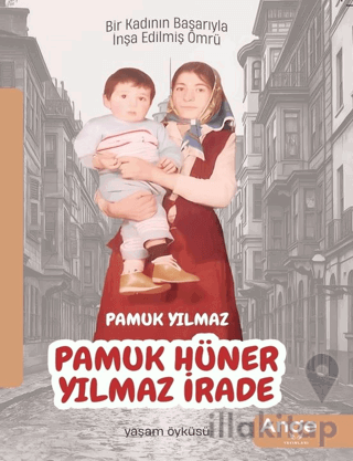 Pamuk Hüner/ Yılmaz İrade
