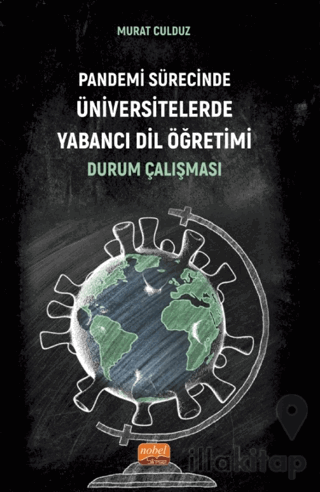 Pandemi Sürecinde Üniversitelerde Yabancı Dil Öğretimi: Durum Çalışması