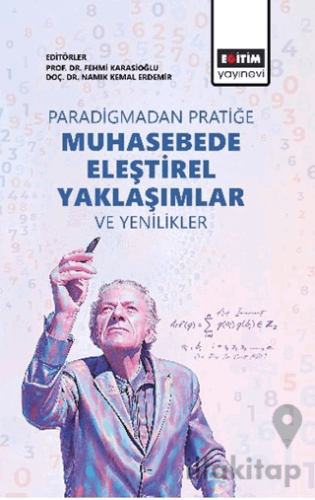 Paradigmadan Pratiğe: Muhasebede Eleştirel Yaklaşımlar ve Yenilikler