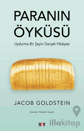 Paranın Öyküsü - Uydurma Bir Şeyin Gerçek Hikayesi